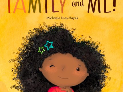 Family and Me by Michaela Dias-Hayes