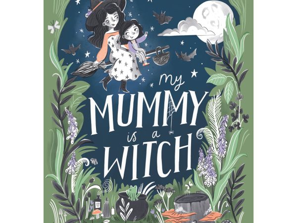 My Mummy Is A Witch by Helena Garcia