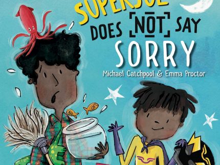 SuperJoe Does NOT Say Sorry by Michael Catchpool
