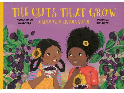 The Gifts That Grow by Monika Singh Gangotra