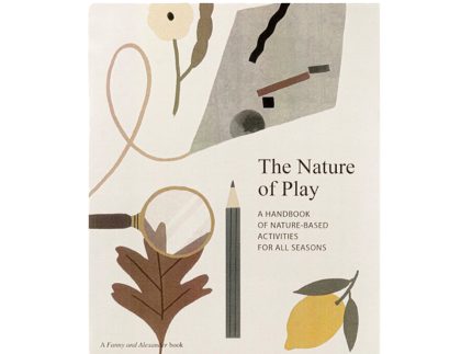 The Nature of Play Book by Delfina Aguilar & Clare Aitken
