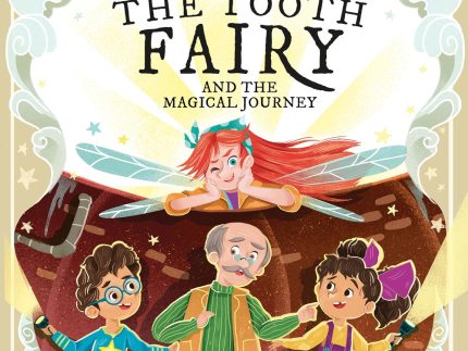 The Tooth Fairy and The Magical Journey