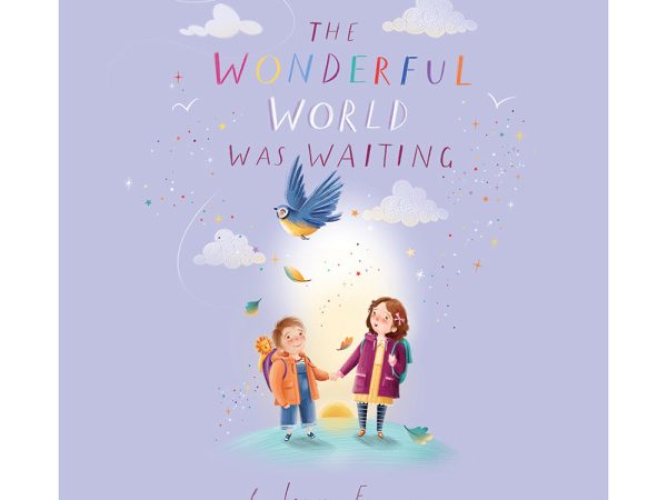 The Wonderful World Was Waiting