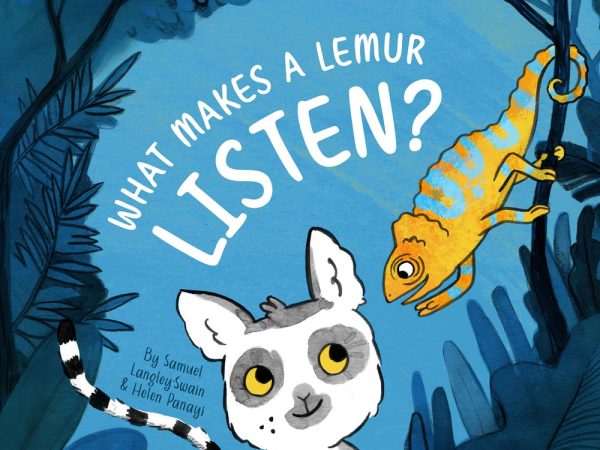 What Makes a Lemur Listen by Samuel Langley-Swain and Helen Panayi