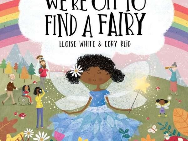 We're Off To Find a Fairy by Eloise White