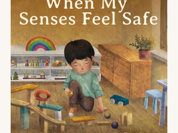 When My Senses Feel Safe by Windy Brzezińska